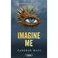 Imagine me, Tome 3, Insaisissable : saison 2