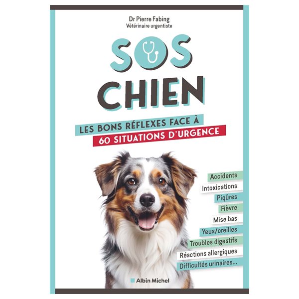 SOS chien : les bons réflexes face à 60 situations d'urgence