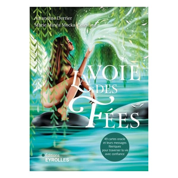 La voie des fées : 49 cartes oracle et leurs messages féeriques pour traverser la vie avec confiance