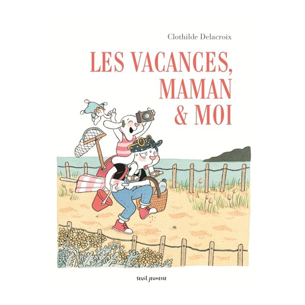 Les vacances, maman & moi