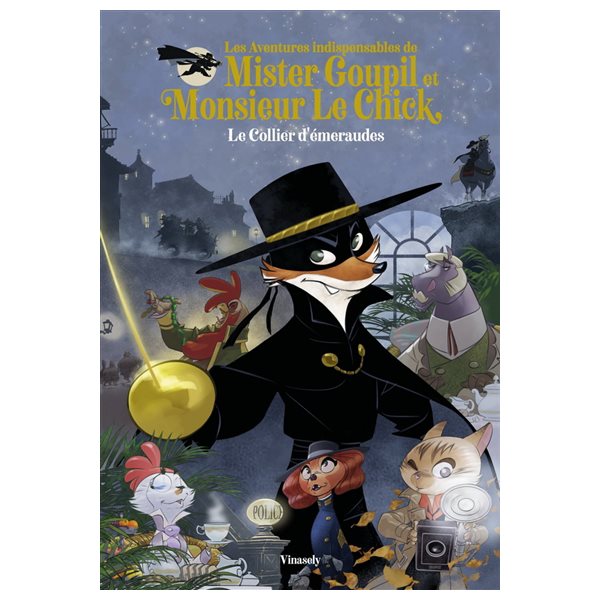 Le collier d'émeraudes, Tome 1, Les aventures indipensables de Mister Goupil & Monsieur Le Chick
