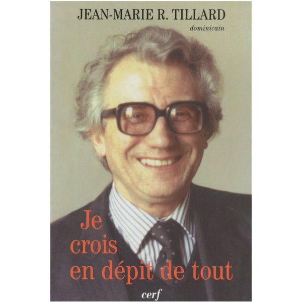 Je crois en dépit de tout
