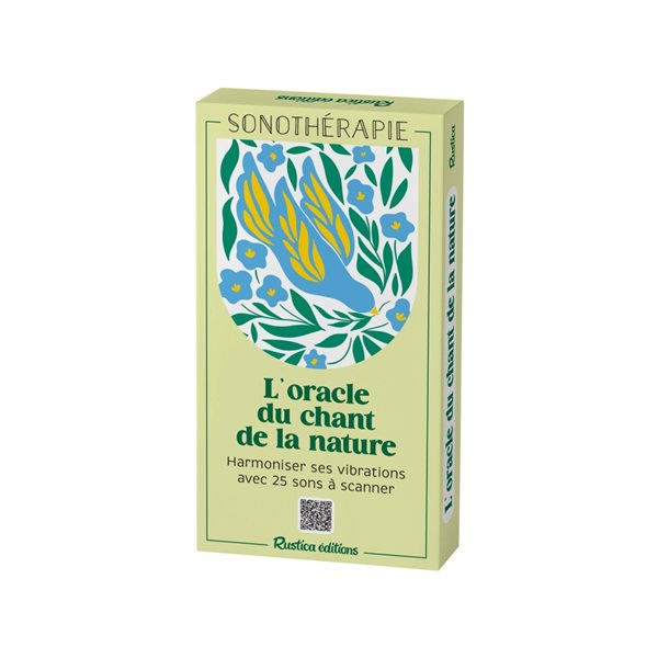 L'oracle du chant de la nature : harmoniser ses vibrations avec 25 sons à scanner