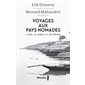 Voyages aux pays nomades : l'eau, le sable et les rêves