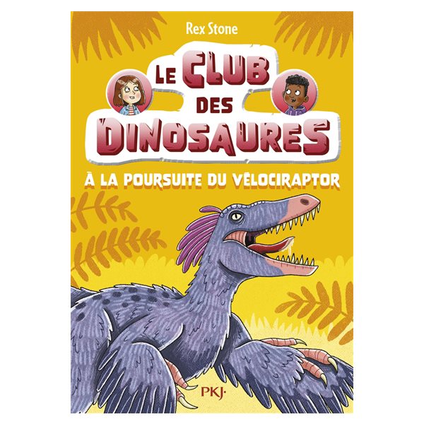 A la poursuite du vélociraptor, Tome 6, Le club des dinosaures