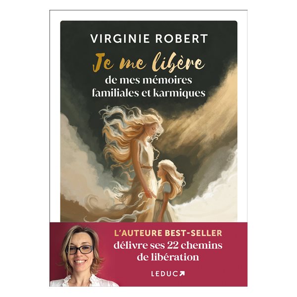 Je me libère de mes mémoires familiales et karmiques
