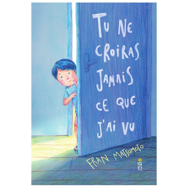 Tu ne croiras jamais ce que j'ai vu