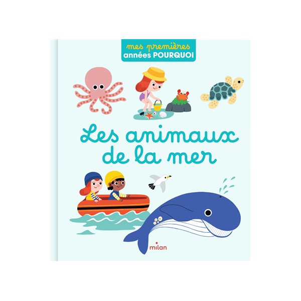 Les animaux de la mer, Mes premières années pourquoi