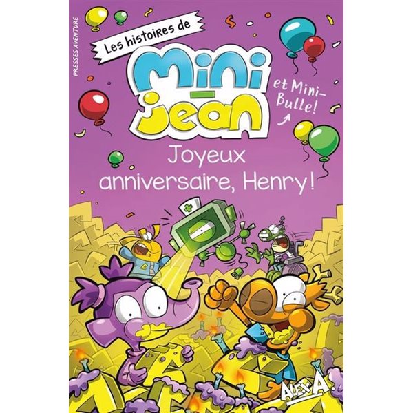 Joyeux anniversaire, Henry!, Les histoires de Mini-Jean et Mini-Bulle!