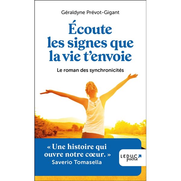Ecoute les signes que la vie t'envoie : le roman des synchronicités, Poche