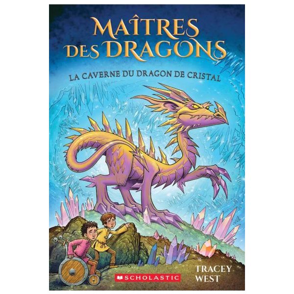La caverne du dragon de Cristal, Tome 26, Maîtres des dragons