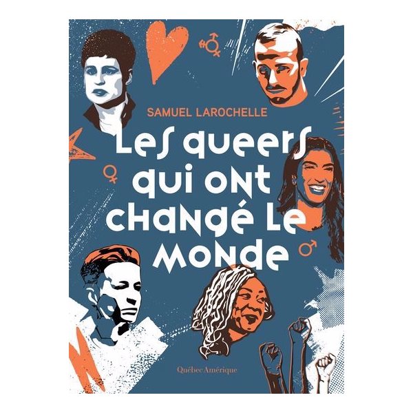Les queers qui ont changé le monde