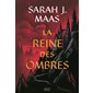 La reine des ombres, Tome 4, Throne of glass