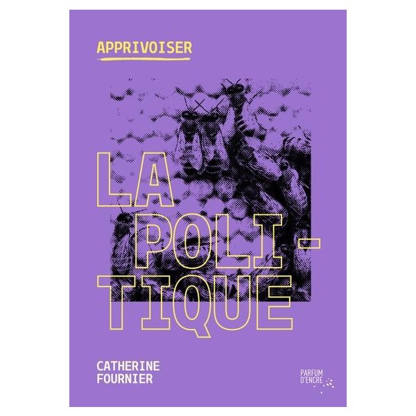 Apprivoiser la politique