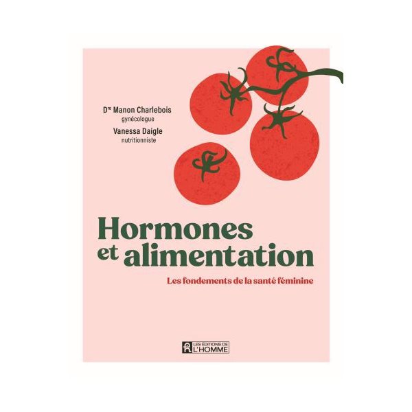 Hormones et alimentation : Les fondements de la santé féminine