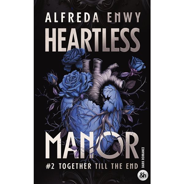 Together till the end, Heartless manor, 2