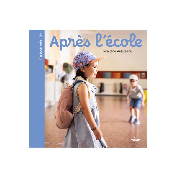 Après l'école, Ma journée