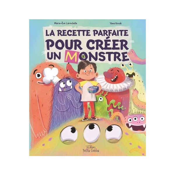 La recette parfaite pour créer un monstre
