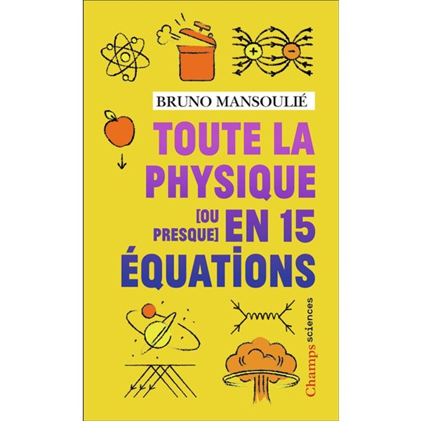 Toute la physique (ou presque) en 15 équations, Champs. Sciences