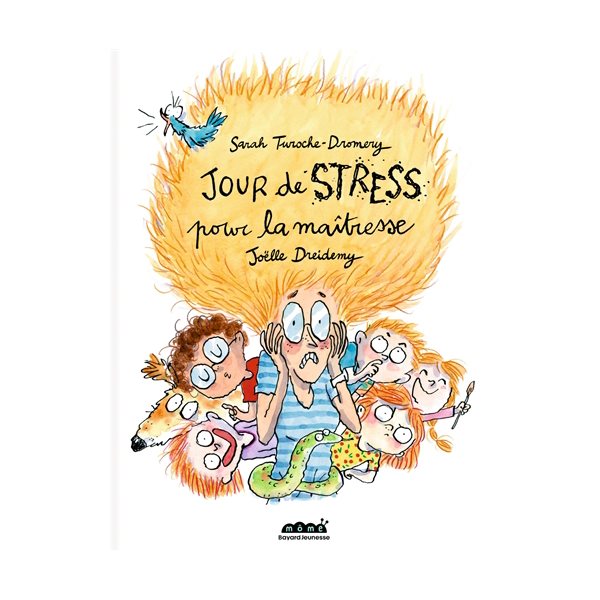Jour de stress pour la maîtresse