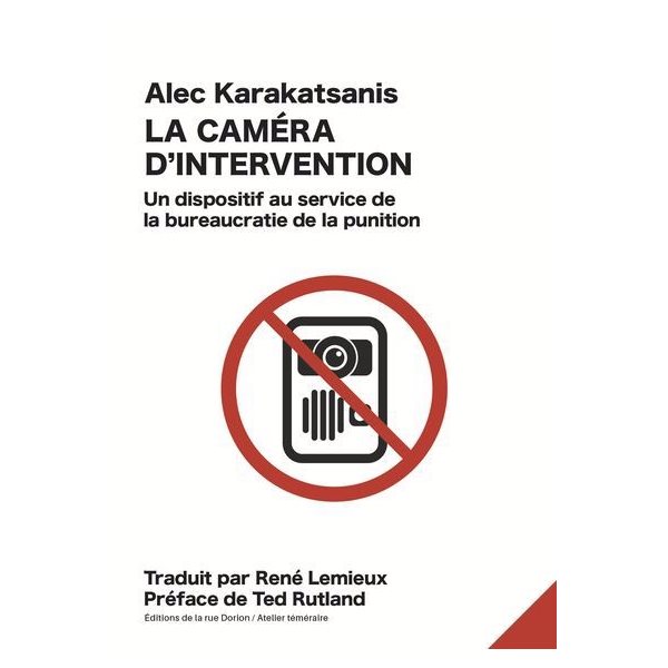 La caméra d'intervention : Un dispositif au service de la bureaucratie de la punition