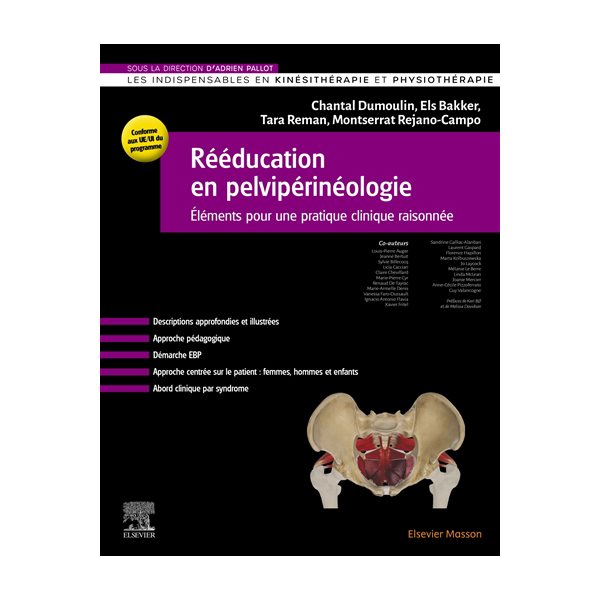 Rééducation en pelvipérinéologie : éléments pour une pratique clinique raisonnée, Les indispensables en kinésithérapie et physiothérapie