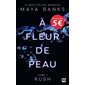 Rush, A fleur de peau, 1
