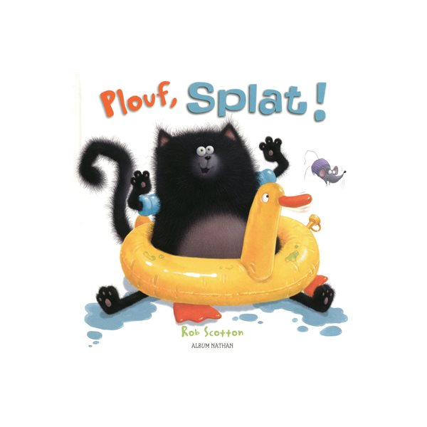 Plouf, Splat, Splat le chat