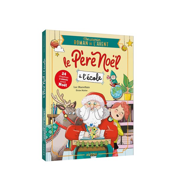 Le Père Noël à l'école : mon premier roman de l'Avent