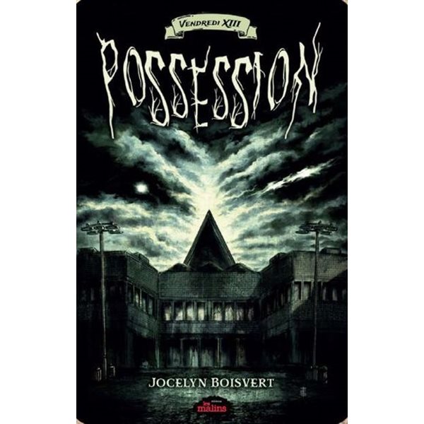 Possession, Tome 1, Vendredi 13
