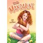 L'été des étincelles, Tome 1, Mandarine