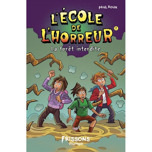 La forêt interdite, Tome 2, L'école de l'horreur