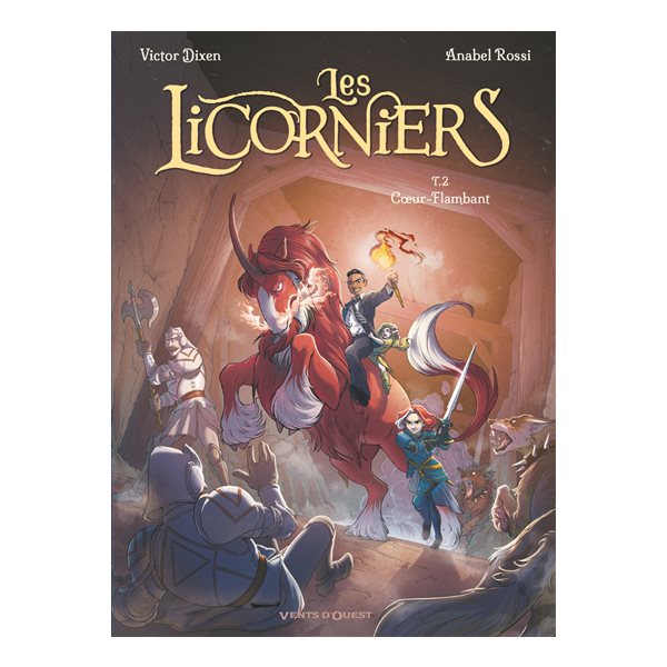Coeur-Flambant, Tome 2, Les licorniers