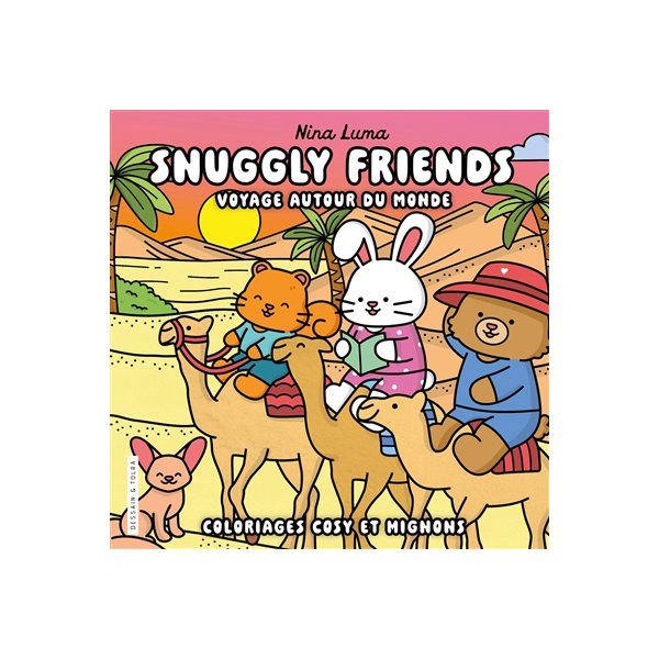 Snuggly friends : voyages autour du monde