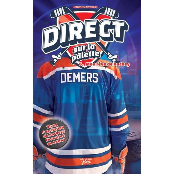 Mon rêve de hockey, Tome 6, Direct sur la palette