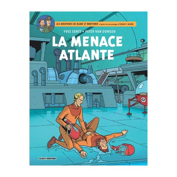 La menace atlante, Tome 31, Les aventures de Blake et Mortimer : d'après les personnages d'Edgar P. Jacobs