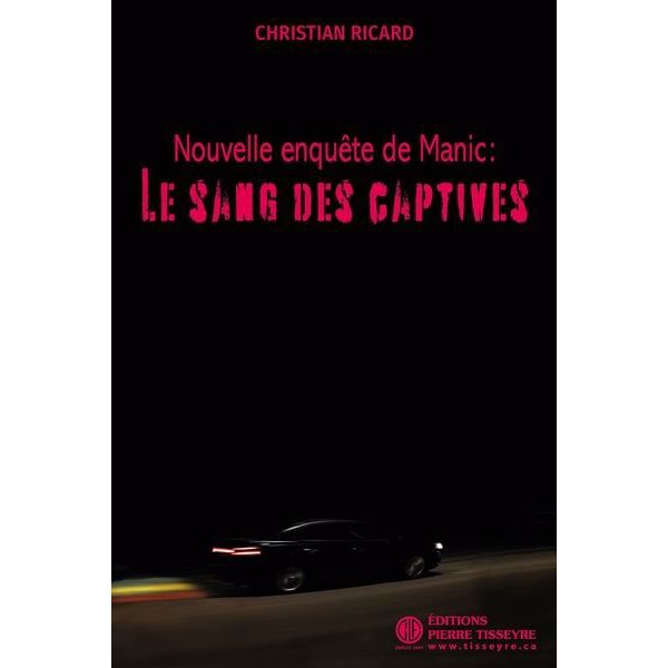 Le sang des captives, Tome 2, Enquêtes de Manic