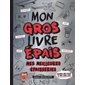 Mes meilleures épaisseries, Mon gros livre épais
