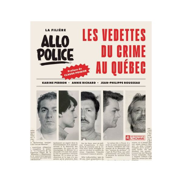 La filière Allô Police : Les vedettes du crime au Québec