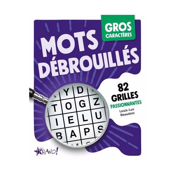 Gros caractères - Mots débrouillés : 82 grilles passionnantes