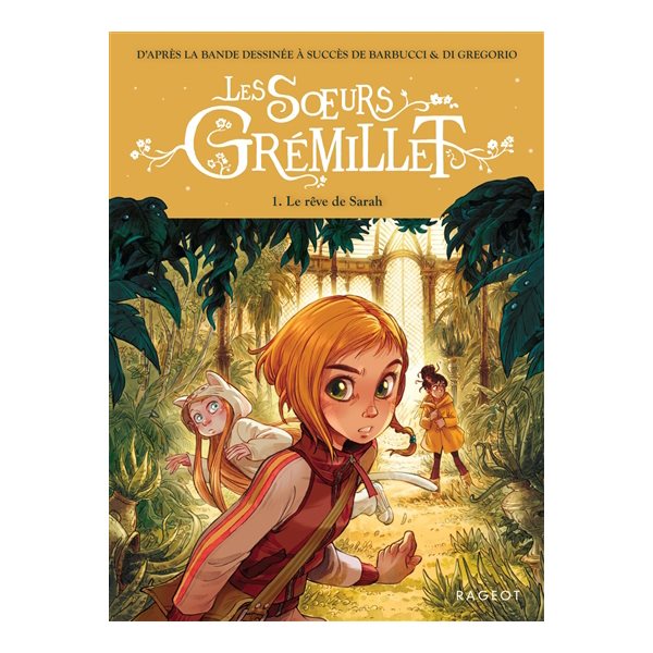 Le rêve de Sarah, Tome 1, Les soeurs Grémillet