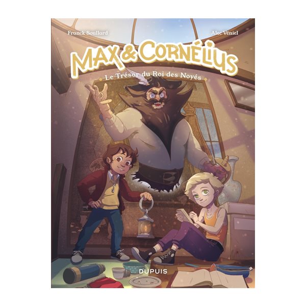 Le trésor du Roi des noyés, Tome 1, Max & Cornélius