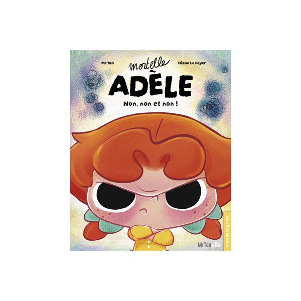 Non, non et non !, Mortelle Adèle