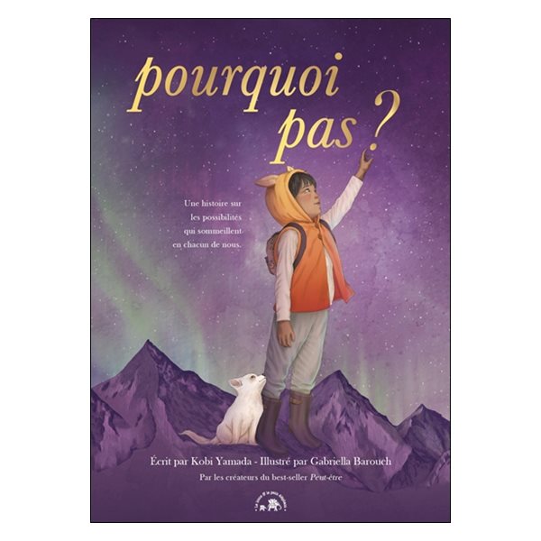 Pourquoi pas ? : une histoire sur les possibilités qui sommeillent en chacun de nous