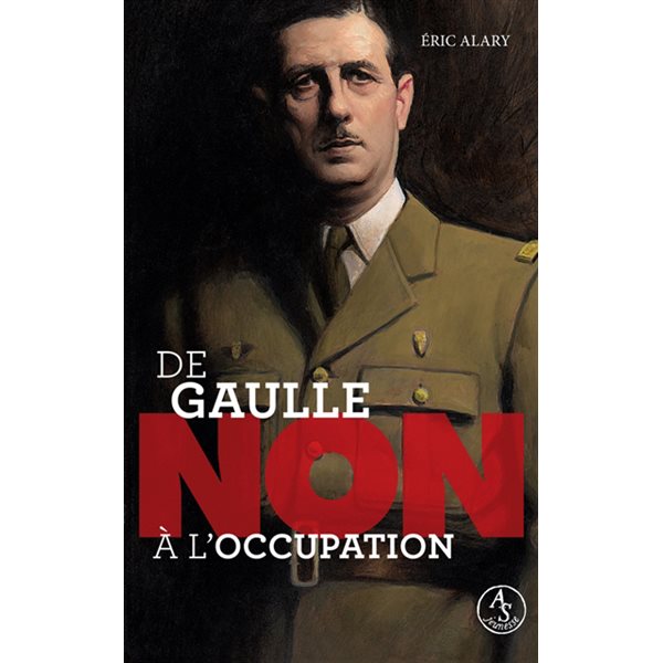 Charles de Gaulle : non à l'Occupation