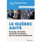 Le Québec agité : Kennedy, de Gaulle, terroristes et espions dans la marmite québécoise: l'intégrale des tomes 1 à 4