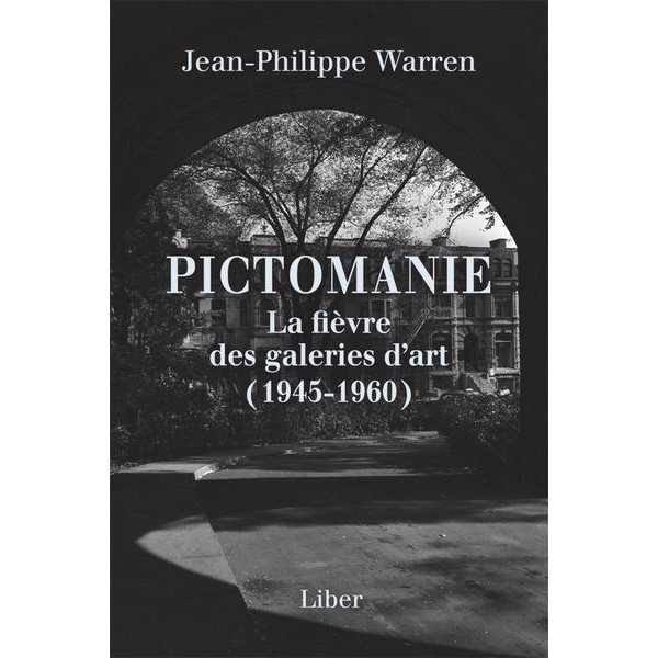 Pictomanie. La fiève des galeries d'art (1945-1960)