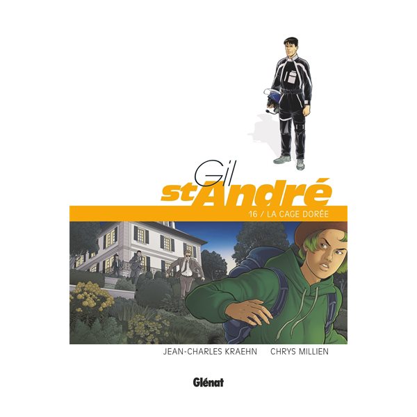La cage dorée, Gil St-André, 16