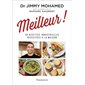 Meilleur ! : 48 recettes industrielles revisitées à la maison