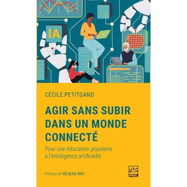 Agir sans subir dans un monde connecté : Pour une éducation populaire à l'intelligence artificielle